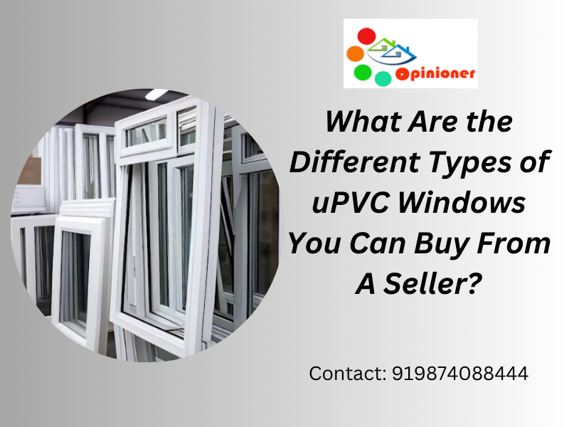 Types of uPVC Windows 